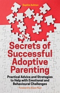 Cover: The Secrets of Successful Adoptive Parenting - Jessica Kingsley Publishers