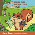 Cover: Cyril Squirrel Finds Out About Love - Jessica Kingsley Publishers