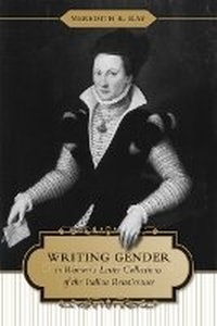 Enlarge image Cover: Writing Gender in Women's Letter Collections of the Italian Renaissance - University of Toronto Press