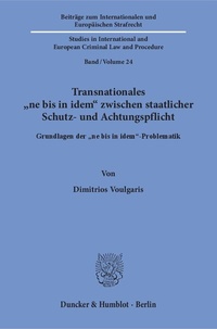Bild: Transnationales "ne bis in idem" zwischen staatlicher Schutz- und Achtungspflicht. - Duncker & Humblot