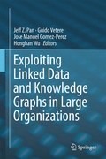 Cover: Exploiting Linked Data and Knowledge Graphs in Large Organisations - Springer