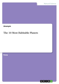 Abbildung von: The 10 Most Habitable Planets - GRIN Verlag