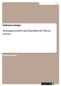 Cover: Zeitungsvertrieb und Kartellrecht. Presse Grosso - GRIN Verlag