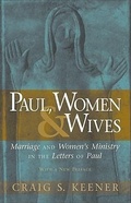 Bild: Paul, Women, and Wives - Marriage and Women`s Ministry in the Letters of Paul - Baker Academic, Div of Baker Publishing Group