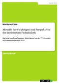Cover: Aktuelle Entwicklungen und Perspektiven der lateinischen Fachdidaktik - GRIN Verlag