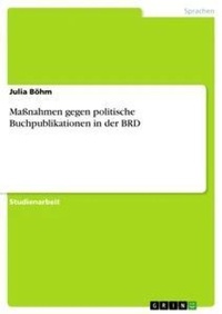 Abbildung von: Massnahmen gegen politische Buchpublikationen in der BRD - GRIN Verlag