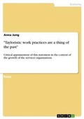 Cover: Tayloristic work practices are a thing of the past - GRIN Verlag