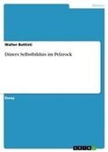 Cover: Duerers Selbstbildnis im Pelzrock - GRIN Verlag