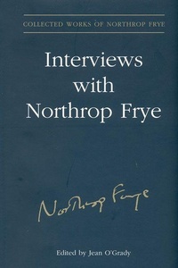 Enlarge image Cover: Interviews with Northrop Frye - University of Toronto Press