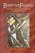 Cover: Bound for Freedom - The Book of Exodus in Jewish and Christian Traditions - Baker Academic, Div of Baker Publishing Group