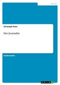Cover: Der Journalist - GRIN Verlag