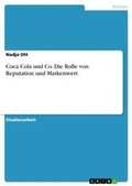 Cover: Coca Cola und Co. Die Rolle von Reputation und Markenwert - GRIN Verlag
