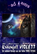 Cover: AD ASTRA 007 Buchausgabe: Krisenfall Violett - BookRix