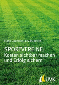 Abbildung von: Sportvereine: Kosten sichtbar machen und Erfolg sichern - UVK