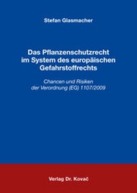 Bild: Das Pflanzenschutzrecht im System des europäischen Gefahrstoffrechts - Kovac, Dr. Verlag