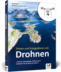 Abbildung von: Filmen und Fotografieren mit Drohnen - Vierfarben