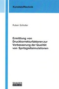 Cover: Ermittlung von Druckkorrekturfaktoren zur Verbesserung der Qualit&auml;t von Spritzgie&szlig;simulationen - Shaker