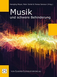 Enlarge image Cover: Musik und schwere Behinderung - Loeper Karlsruhe