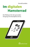 Cover: Im digitalen Hamsterrad - medhochzwei Verlag