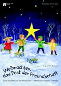 Cover: Weihnachten - das Fest der Freundschaft - Bergmoser + H&ouml;ller
