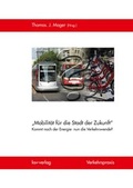 Cover: Mobilit&auml;t f&uuml;r die Stadt der Zukunft - ksv-verlag Thomas J. Mager