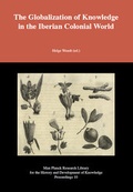 Cover: The Globalization of Knowledge in the Iberian Colonial World - Max-Planck-Gesellschaft zur F&ouml;rderung der Wissenschaften