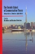 Cover: The Toronto School of Communication Theory - University of Toronto Press