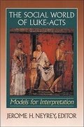 Cover: The Social World of Luke-Acts - Models for Interpretation - Baker Academic, Div of Baker Publishing Group