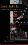 Cover: Golden Arches East - Stanford University Press