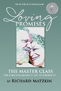Cover: Loving Promises, The Master Class for Creating Magnificent Relationship - First Edition Design eBook Publishing