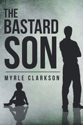 Cover: The Bastard Son - Page Publishing, Inc.