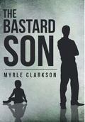 Cover: The Bastard Son - Page Publishing, Inc.