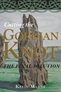 Cover: Cutting the Gordian Knot - the Final Solution - Paragon Publishing