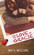 Cover: For the Love of Gracie - Hot Tree Publishing
