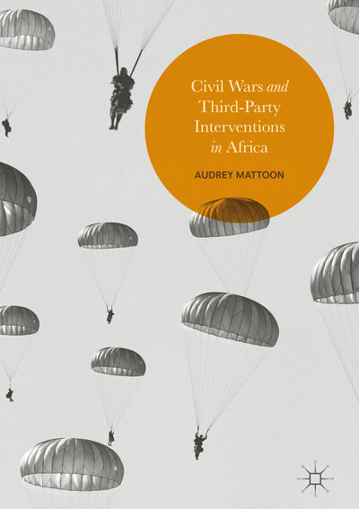 Abbildung von: Civil Wars and Third-Party Interventions in Africa - Palgrave Macmillan