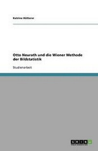 Bild: Otto Neurath und die Wiener Methode der Bildstatistik - GRIN Publishing