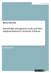 Abbildung von: Knowledge management tools and their implementation by Deutsche Telekom - GRIN Verlag