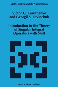 Abbildung von: Introduction to the Theory of Singular Integral Operators with Shift - Kluwer Academic Publishers