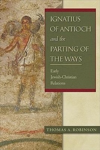 Bild: Ignatius of Antioch and the Parting of the Ways - Baker Academic, Div of Baker Publishing Group