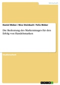 Cover: Die Bedeutung des Markenimages f&uuml;r den Erfolg von Handelsmarken - GRIN Verlag