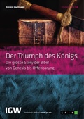 Cover: Der Triumph des K&ouml;nigs. Die grosse Story der Bibel von Genesis bis Offenbarung - GRIN Verlag