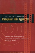 Cover: Gramophone, Film, Typewriter - Stanford University Press