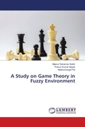 Cover: A Study on Game Theory in Fuzzy Environment - LAP Lambert Academic Publishing