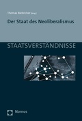 Cover: Der Staat des Neoliberalismus - Nomos