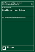 Cover: Nie&szlig;brauch am Patent - Nomos