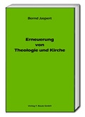 Cover: Erneuerung von Theologie und Kirche - Traugott Bautz