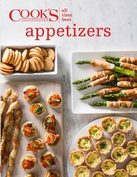 Abbildung von: All Time Best Appetizers - Cook's Illustrated