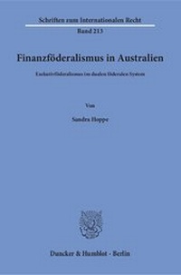 Abbildung von: Finanzföderalismus in Australien - Duncker & Humblot