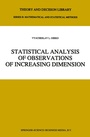 Cover: Statistical Analysis of Observations of Increasing Dimension - Kluwer Academic Publishers