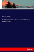 Cover: Das philosophische System Platon's in seiner Beziehung zum christlichen Dogma - Hansebooks